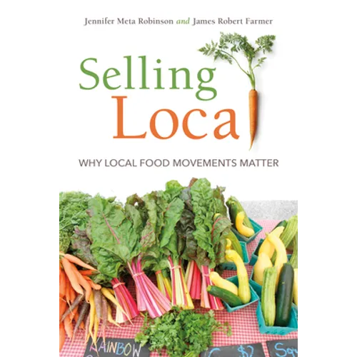 Selling Local: Why Local Food Movements Matter