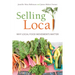 Selling Local: Why Local Food Movements Matter