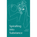 Spiralling into Substance