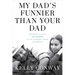 My Dad's Funnier Than Your Dad: Growing Up with Tim Conway in the Funniest House in America