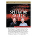 The End of the Spectator Church Study Guide: Answering God's Call To Full Engagement