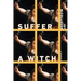 Suffer a Witch: A Memoir