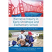 Narrative Inquiry in Early Childhood and Elementary School: Learning to Teach, Teaching Well