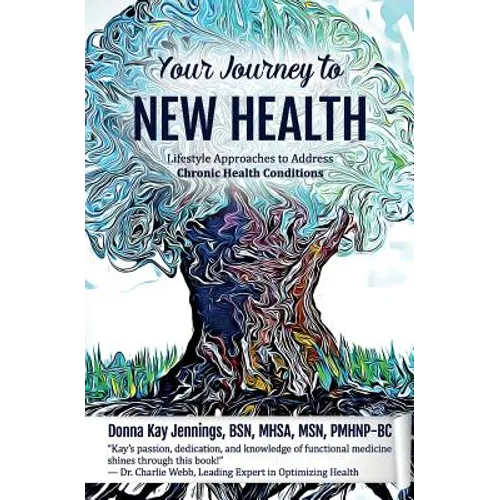 Your Journey to New Health: Lifestyle Approaches to Address Chronic Health Conditions