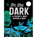 In the Dark: The Science of What Happens at Night