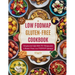 Low FODMAP Gluten-Free Cookbook: Simple and Safe With 115+ Recipes for a Gluten-Free, Low FODMAP Lifestyle