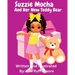 Suzzie Mocha and Her New Teddy Bear