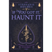 If You've Got It, Haunt It: Luxe paperback edition
