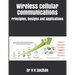 Wireless Cellular Communications: Principles, Designs and Applications
