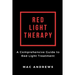 Red Light Therapy: A Comprehensive Guide to Red Light Treatment