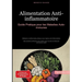 Alimentation Anti-inflammatoire: Guide Pratique pour les Maladies Auto-immunes: Médecine nutritionnelle pratique avec régime anti-inflammatoire - Des