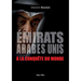 Émirats arabes unis à la conquête du monde