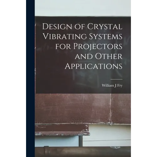 Design of Crystal Vibrating Systems for Projectors and Other Applications