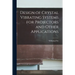 Design of Crystal Vibrating Systems for Projectors and Other Applications