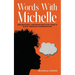 Words With Michelle: Inspirational Conversations With Today's Black Canadian Changemakers
