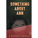 Something About Ann