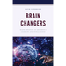 Brain Changers: Major Advances in Children's Learning and Intelligence