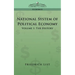 National System of Political Economy - Volume 1: The History