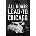 All Roads Lead To Chicago