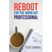 Reboot for the Worn Out Professional