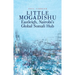 Little Mogadishu: Eastleigh, Nairobi's Global Somali Hub