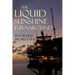 The Liquid Sunshine Turnaround