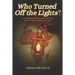 Who Turned Off The Lights?: A Look Deep Inside the GIANT of Africa from the Eyes of a Black American