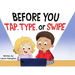 Before You Tap, Type, or Swipe