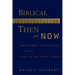 Biblical Interpretation Then and Now: Contemporary Hermeneutics in the Light of the Early Church