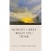 Nobody Cares What You Think