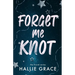 Forget Me Knot