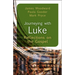 Journeying with Luke: Reflections on the Gospel