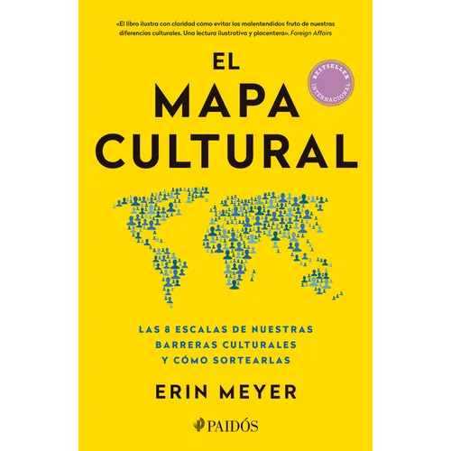 El Mapa Cultural: Las 8 Escalas de Nuestras Barreras Culturales Y Cómo Sortearlas / The Culture Map: Breaking Through the Invisible Boundaries of Glob