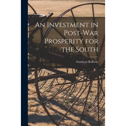 An Investment in Post-war Prosperity for the South