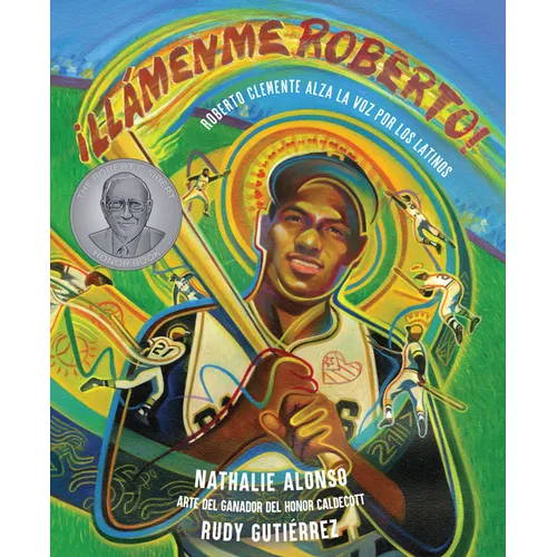 ¡Llámenme Roberto!: Roberto Clemente Alza La Voz Por Los Latinos