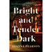 Bright and Tender Dark