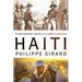 Haiti: The Tumultuous History - From Pearl of the Caribbean to Broken Nation: The Tumultuous History - From Pearl of the Caribbean to Broken Nation