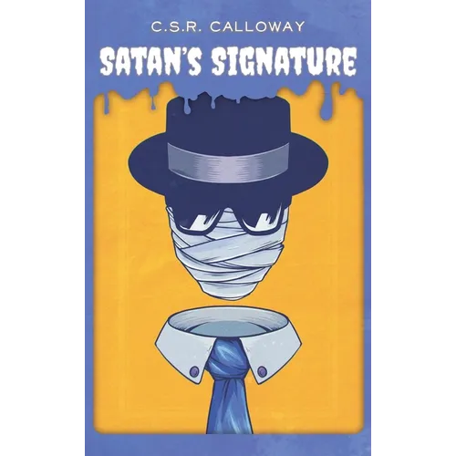 Satan's Signature: Jekyll and Hyde, the Invisible Man, and Other Mad Scientists