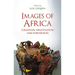 Images of Africa: Creation, Negotiation and Subversion