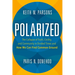 Polarized: The Collapse of Truth, Civility, and Community in Divided Times and How We Can Find Common Ground