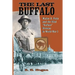 The Last Buffalo: Walter E. Potts and the 92nd "Buffalo" Division in World War I