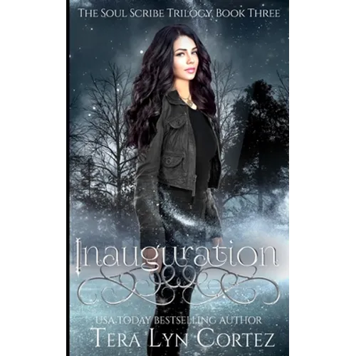 Inauguration: The Soul Scribe Trilogy, Book Three