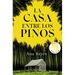 La Casa Entre Los Pinos / The House in the Pines