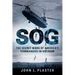 SOG: The Secret Wars of America's Commandos in Vietnam