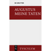 Meine Taten / Res Gestae: Das Monumentum Ancyranum in Lateinischer, Griechischer Und Deutscher Sprache