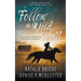 Follow a Wild Heart