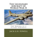 The Legendary Aircraft of World War II: The Boeing B-17 Flying Fortress