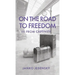 On the Road to Freedom: and From Captivity