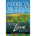 Where Love Lives: Wyoming Wildflowers, Book 8