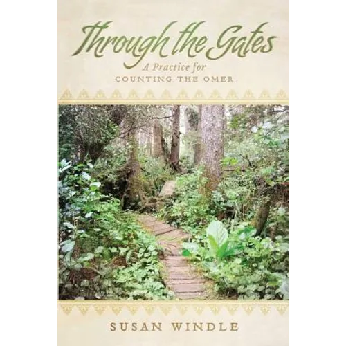 Through the Gates: A Practice for Counting the Omer